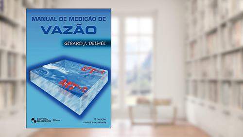 Capa de Manual de Medição de Vazão, do autor Gérard J. Delmée
