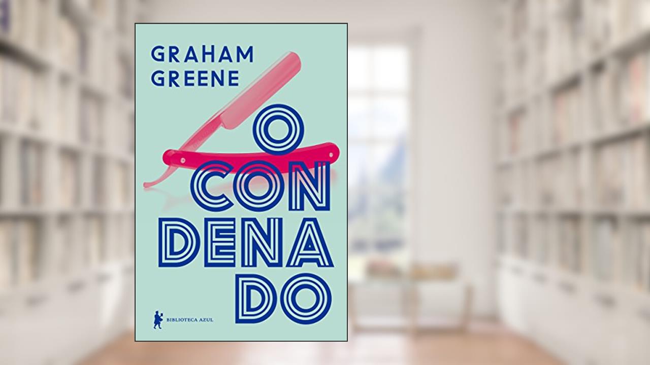 O condenado, do autor Graham Greene