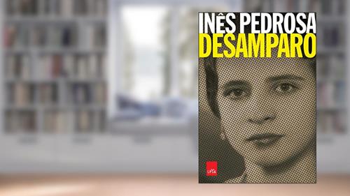 Capa de Desamparo, do autor Inês Pedrosa