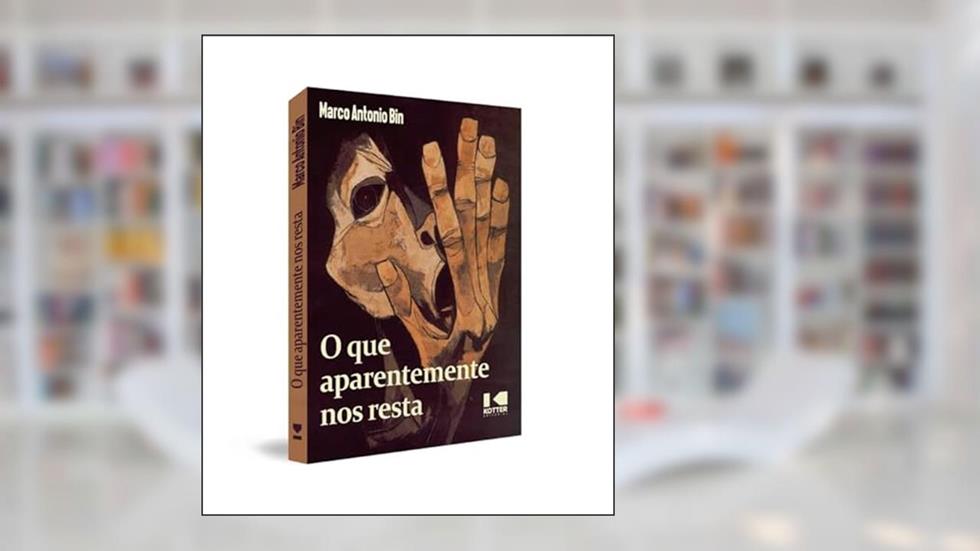 O que Aparentemente nos Resta, do autor Marco Antonio Bin