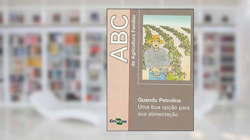 Capa de Guandu Petrolina - Uma Opção Para sua Alimentação, do autor Embrapa