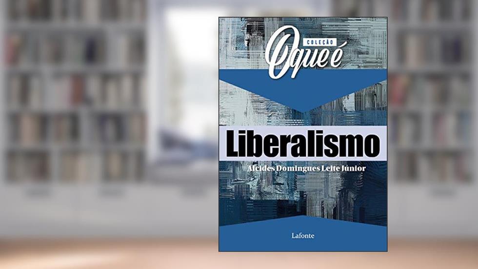 Coleção O que é Liberalismo, do autor Alcides Domingues Leite Júnior