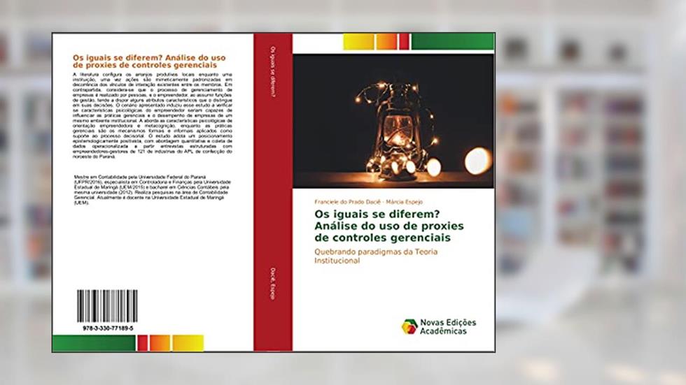Os iguais se diferem? Análise do uso de proxies de controles gerenciais: Quebrando paradigmas da Teoria Institucional, do autor Franciele do Prado Daciê; Márcia Espejo
