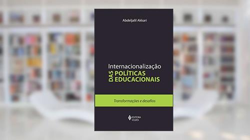 Capa de Internacionalização das políticas educacionais: Transformações e desafios, do autor Abdeljalil Akkari