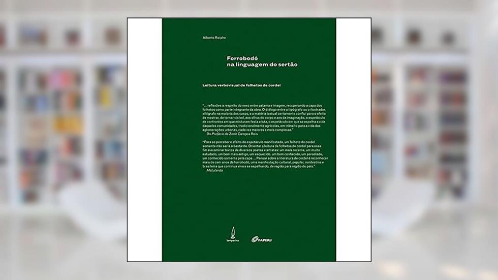 Forrobodó na linguagem do sertão: Leitura verbovisual de folheto de cordel, do autor Alberto Roiphe; Zenir Campos Reis