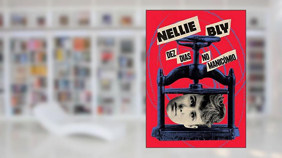 Dez dias no manicômio: 5, do autor Nellie Bly