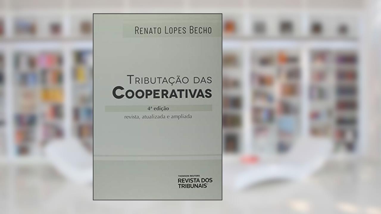 Capa de Tributação Das Cooperativas - 4º Edição (2019), do autor Renato Lopes Becho