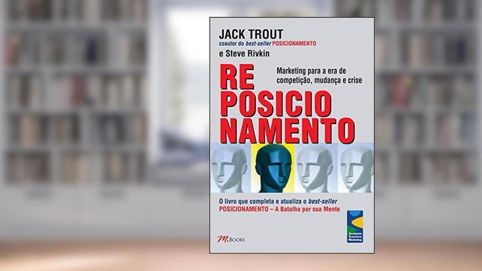 Reposicionamento, do autor Jack Trout; Steve Rivkin