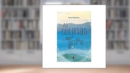 Capa de As colinas do tigre, do autor Sarita Mandanna