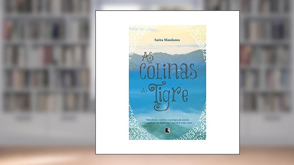 As colinas do tigre, do autor Sarita Mandanna