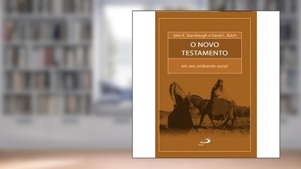 O Novo Testamento em seu Ambiente Social, do autor John E. Stambaugh; David L. Balch
