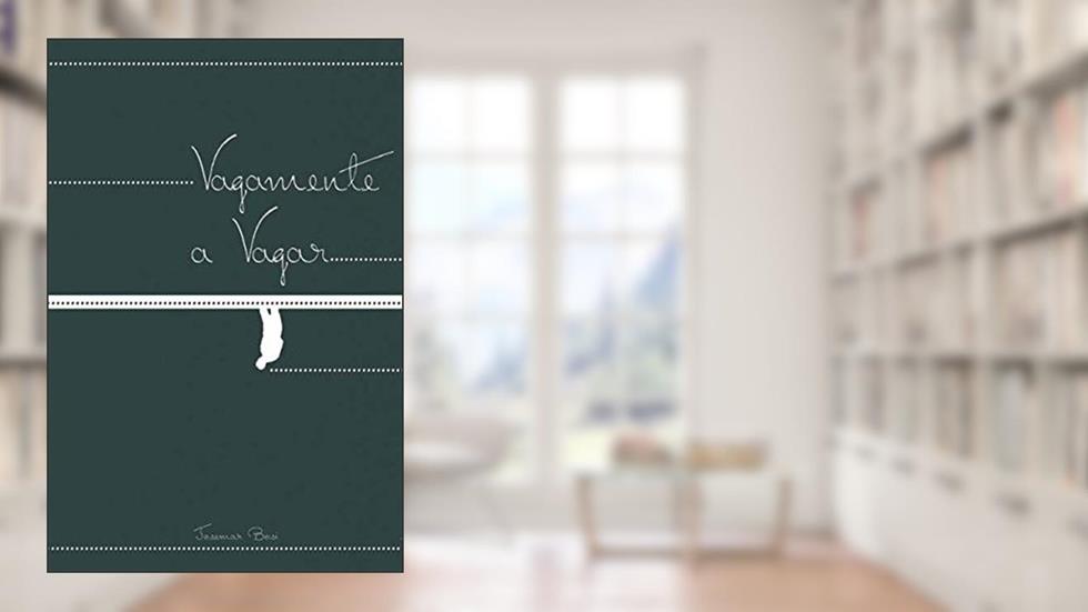 VAGAMENTE A VAGAR (Portuguese Edition), do autor Josemar Bosi