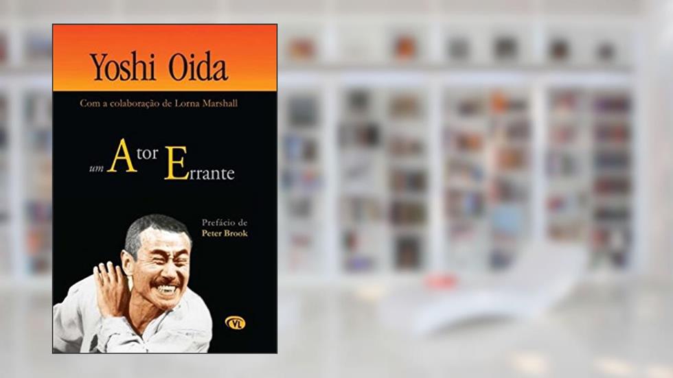 Um Ator Errante, do autor Yoshi Oida