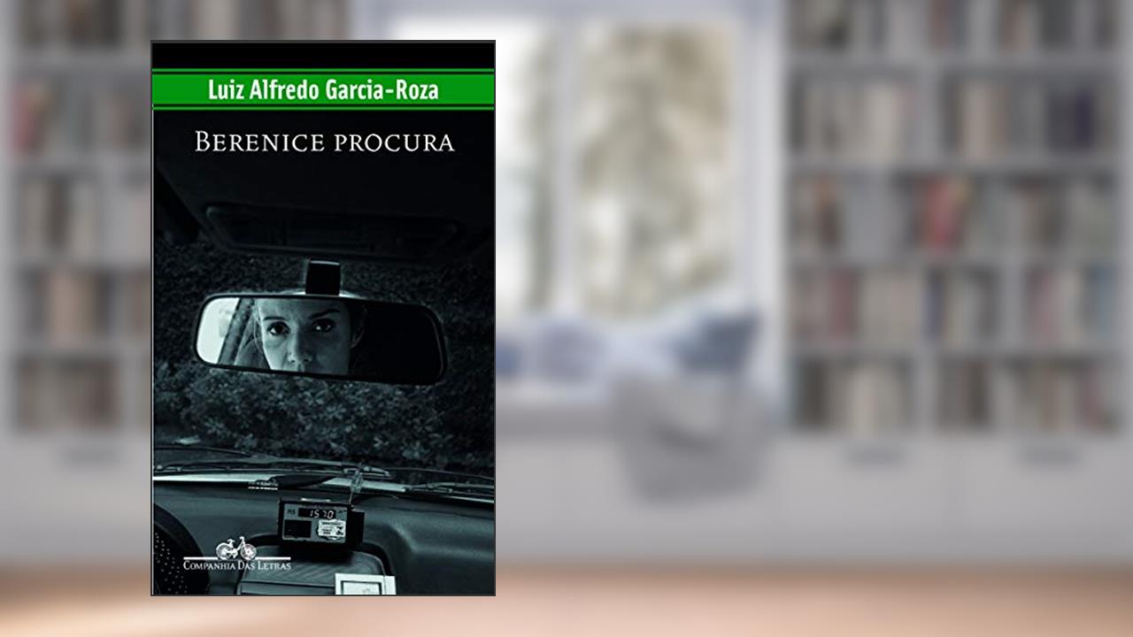 Berenice procura, do autor Luiz Alfredo Garcia-Roza