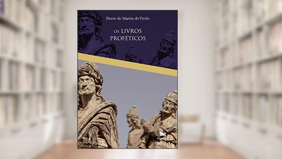 Os livros proféticos, do autor Perre de Martin de Viviés