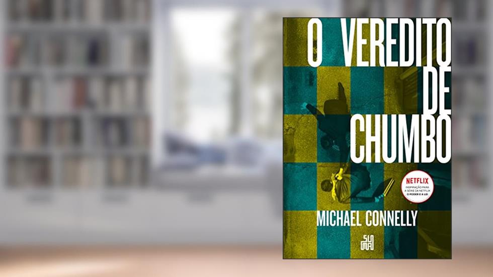 O veredito de chumbo (Nova edição), do autor Michael Connelly