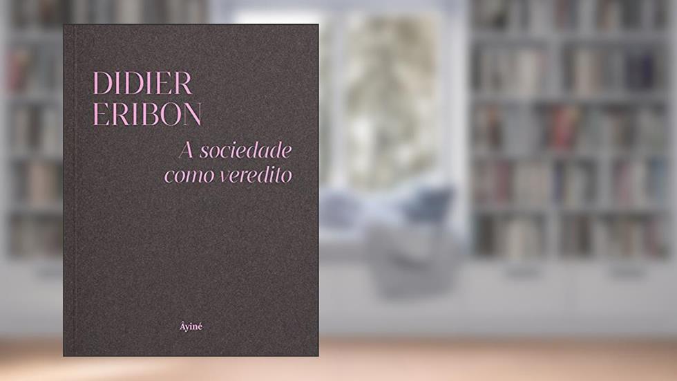 A sociedade como veredito, do autor Didier Eribon