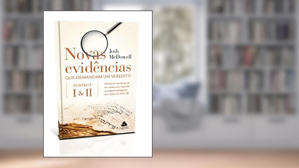 Novas evidências que demandam um veredito: Evidência 1 & 2, do autor Josh Mcdowell