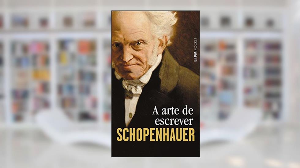 A Arte de Escrever, do autor Arthur Schopenhauer