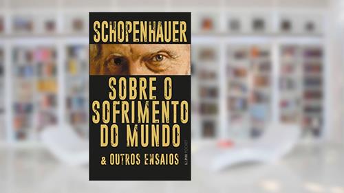 Capa de Sobre o Sofrimento do Mundo & Outros Ensaios, do autor Arthur Schopenhauer