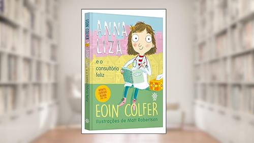 Capa de Anna Liza e o consultório feliz, do autor Eoin Colfer