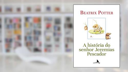 Capa de A História do Senhor Jeremias Pescador, do autor Beatrix Potter
