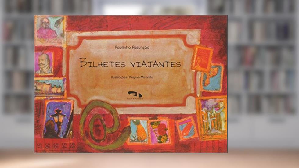 Bilhetes Viajantes, do autor Paulinho Assunção