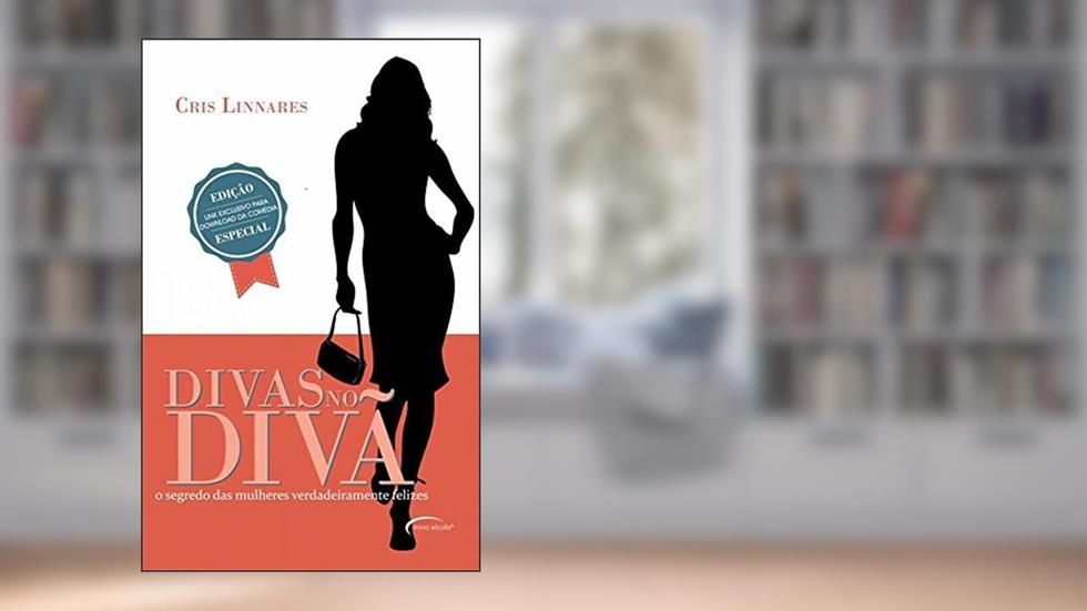 Divas no Divã. O Segredo das Mulheres Verdadeiramente Felizes, do autor Cris Linnares