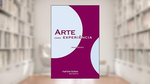 Capa de Arte como experiência, do autor John Dewey