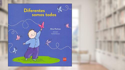 Capa de Diferentes Somos Todos, do autor Alina Perlman