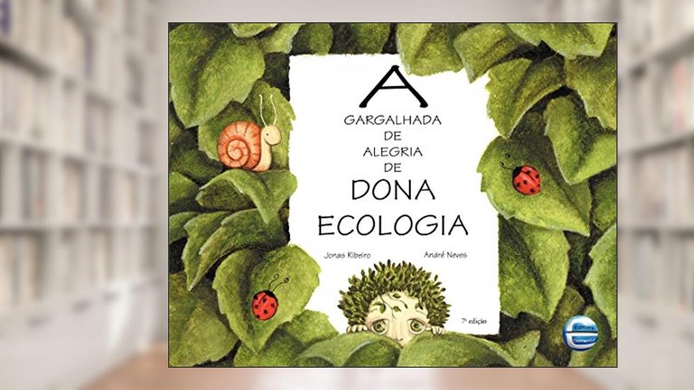 A Gargalhada de Alegria de Dona Ecologia, do autor Jonas Ribeiro
