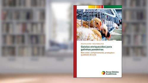 Capa de Gaiolas enriquecidas para galinhas poedeiras: Bem-estar, comportamento, produção e qualidade de ovos, do autor Aline Piccini Roll; Victor Büttow Roll