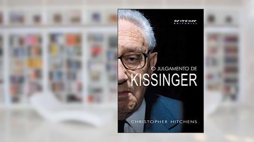 Capa de O Julgamento de Kissinger, do autor Christopher Hitchens