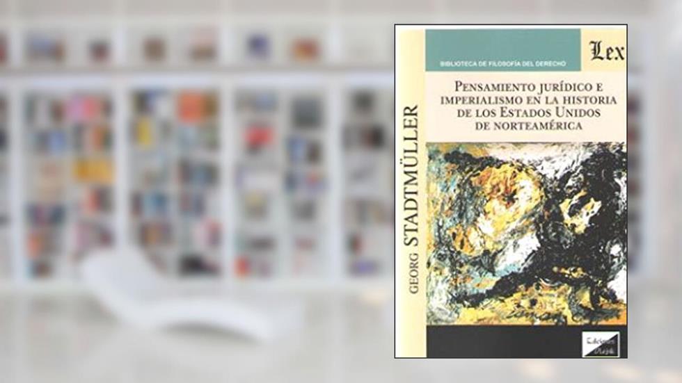 Pensamiento Juridico e Imperialismo en La, do autor Georg Stadtmuller