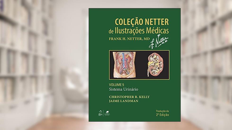 Sistema Urinário - Volume 5, do autor Christopher Christopher R Kelly