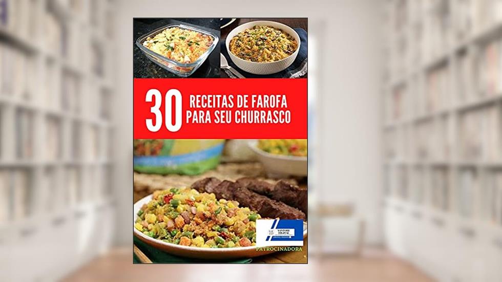 30 RECEITA DE FAROFA PARA CHURRASCO: RECEITA DE FAROFA PARA CHURRASCO, do autor jamison Santos