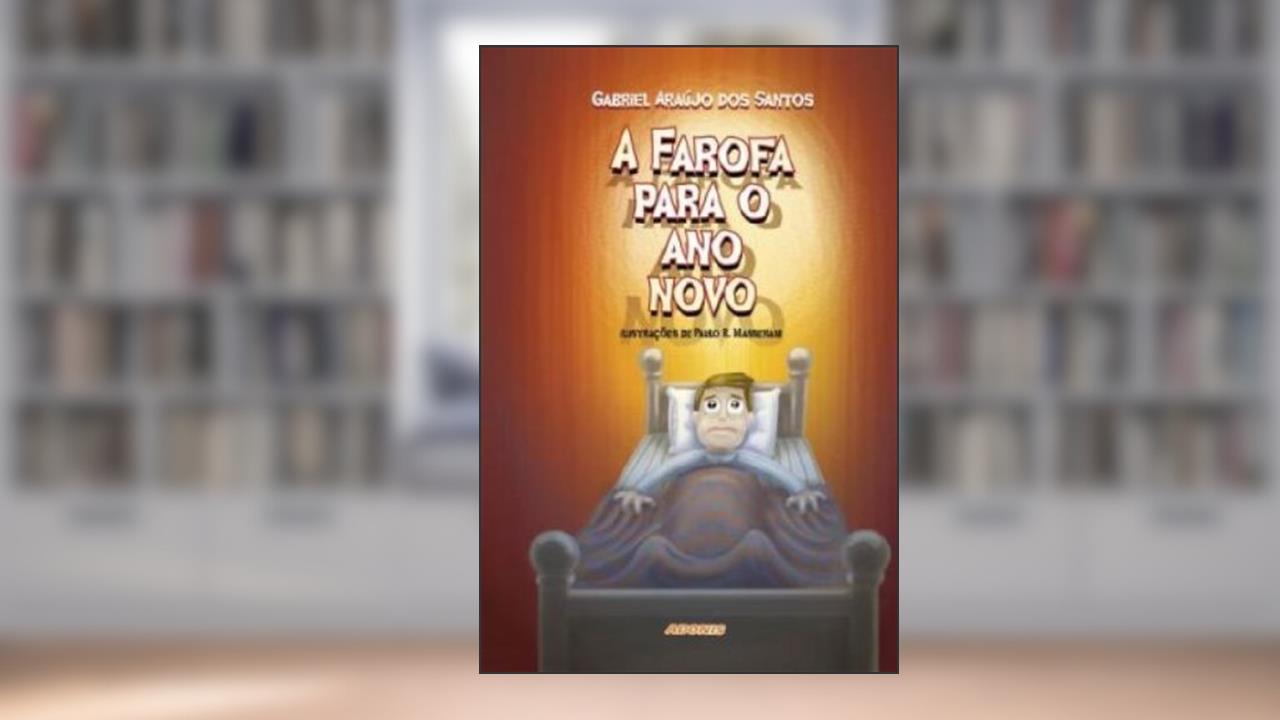 A Farofa Para o Ano Novo, do autor Gabriel Araujo dos Santos