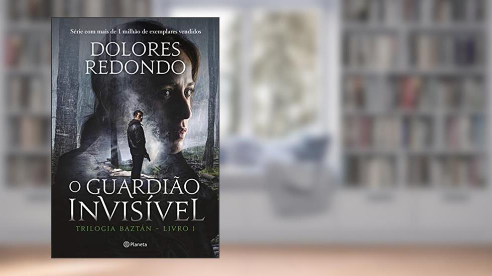 O guardião invisível: Livro 1 da Trilogia Baztán (Biblioteca Dolores Redondo), do autor Dolores Redondo
