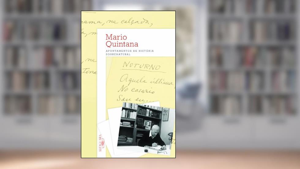 Apontamentos de história sobrenatural, do autor Mario Quintana