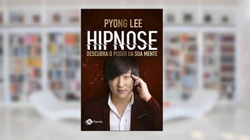 Capa de Hipnose: Descubra o poder da sua mente, do autor Pyong Lee