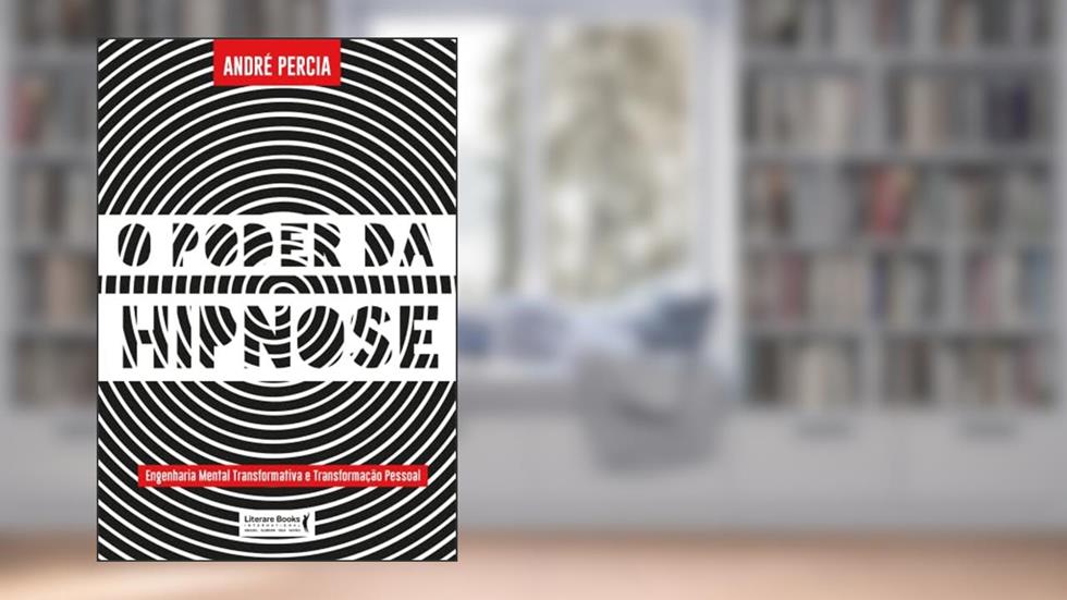 O Poder da Hipnose: Engenharia Mental Transformativa e Transformação Pessoal, do autor Marcelo Rodrigues