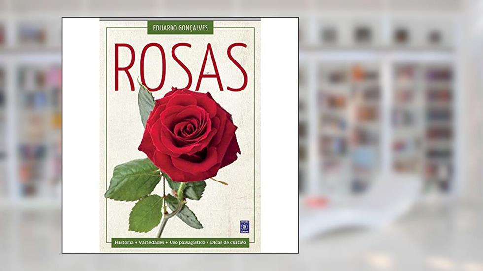 Rosas, do autor Eduardo Gonçalves