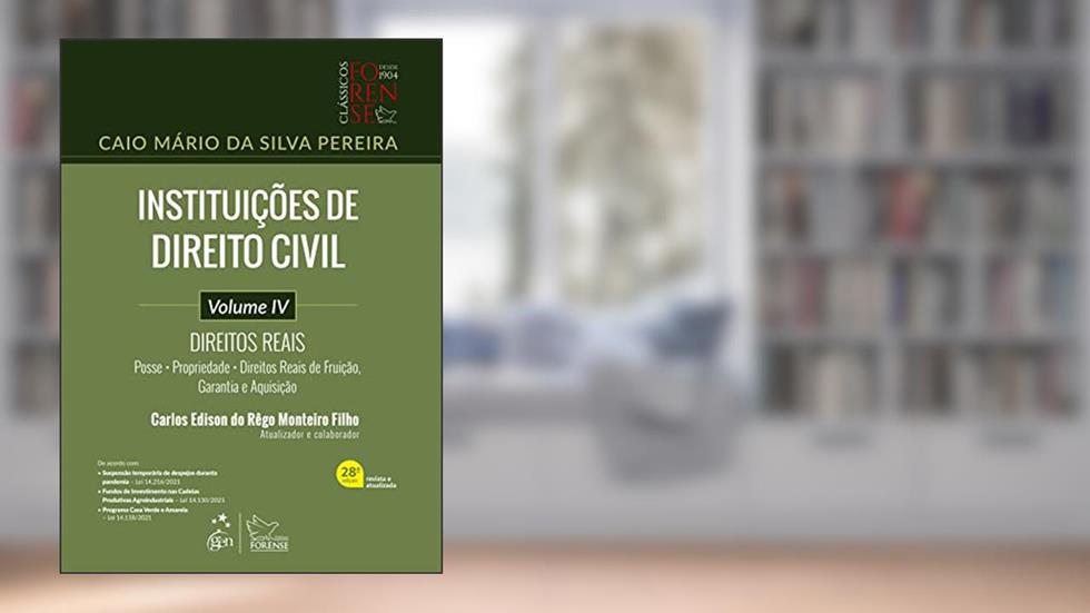 Instituições de Direito Civil - Direitos Reais - Vol. IV: Volume 4, do autor Caio Mário da Silva Pereira