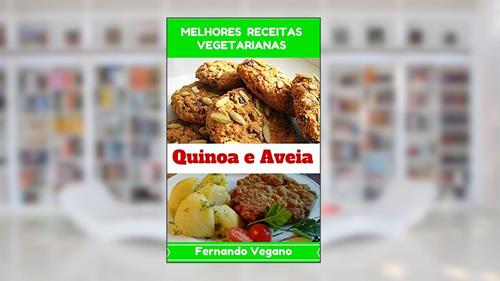 Capa de Quinoa e Aveia, do autor Fernando Vegano