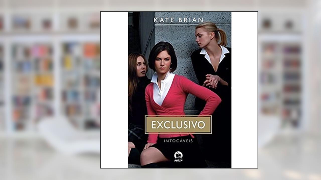 Intocáveis (Vol. 3 - Exclusivo), do autor Kate Brian
