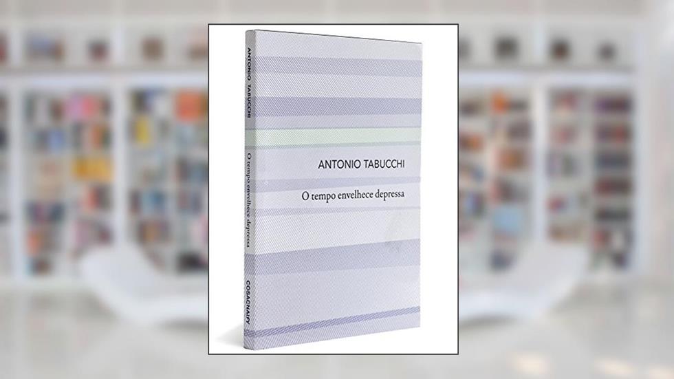O Tempo Envelhece Depressa, do autor Antonio Tabucchi