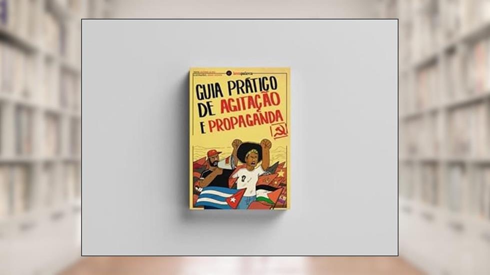 GUIA PRÁTICO DE AGITAÇÃO E PROPAGANDA, do autor ANTÔNIO ALVES