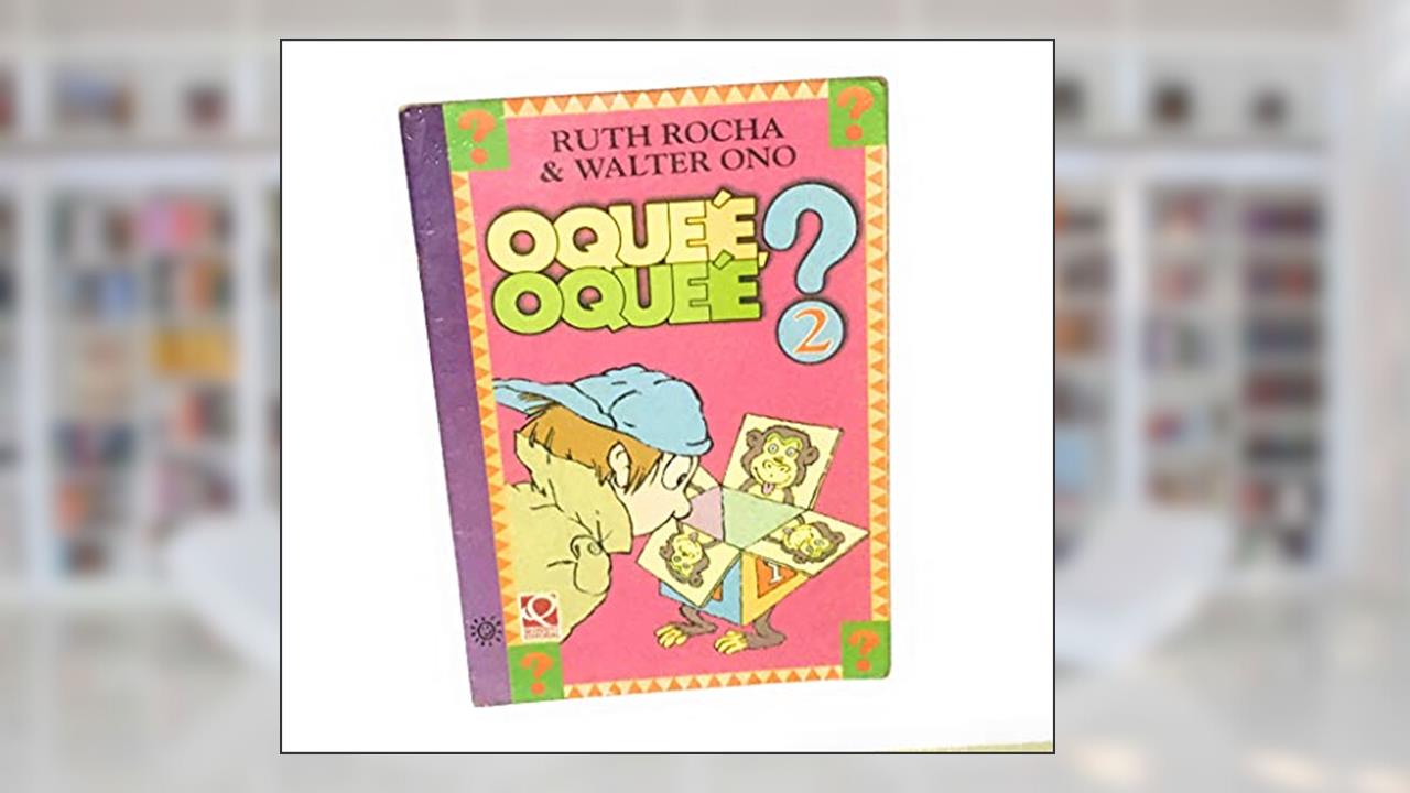 O que É, o que É? - Volume 2, do autor Ruth Rocha