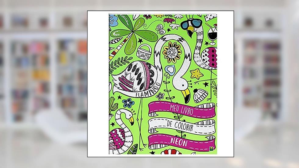 Meu Livro de Colorir NEON: Flamingo, do autor BAP Educare Pvt.