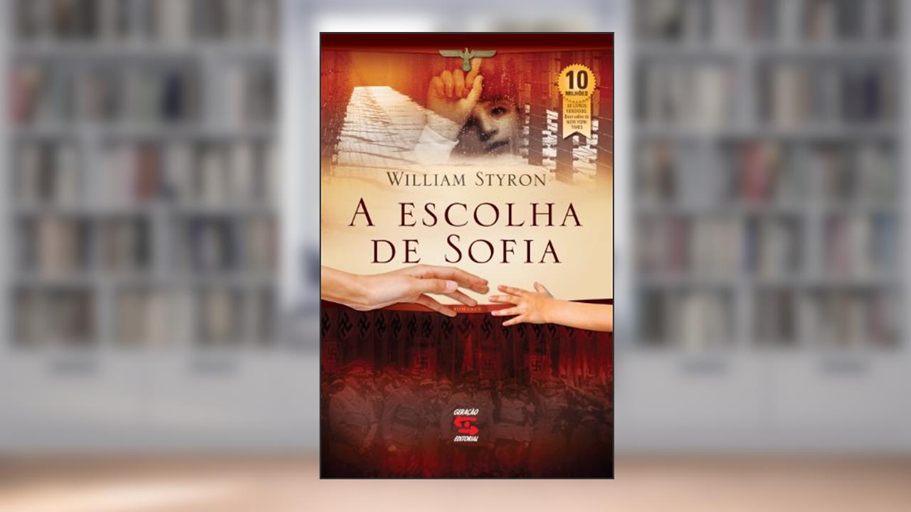 A escolha de Sofia, do autor William Styron